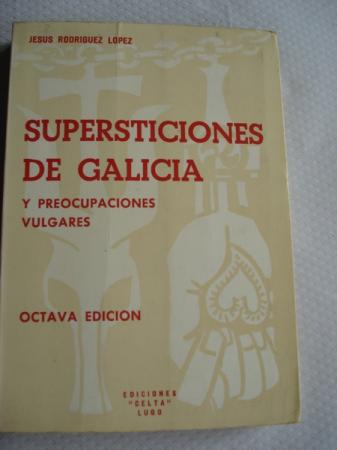 Supersticiones de Galicia y preocupaciones vulgares