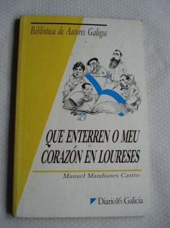 Que enterren o meu corazn en Loureses (textos en casteln)