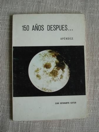 150 aos despus... Un apndice real al Viaje a la Luna de Julio Verne. Misiones Apolo.
