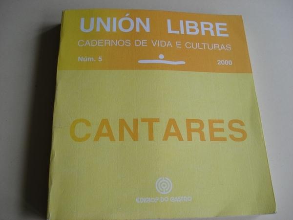 UNIN LIBRE. CADERNOS DE VIDA E CULTURAS. N 5. ANO 2000: CANTARES
