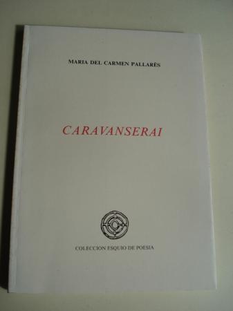 Caravanserai (VI Premio Esquo de Poesa en castellano)