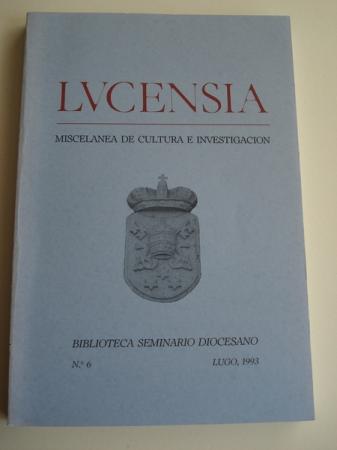 LUCENSIA. Miscelnea de cultura e investigacin. Biblioteca Seminario Diocesano. N 6. Lugo 1993