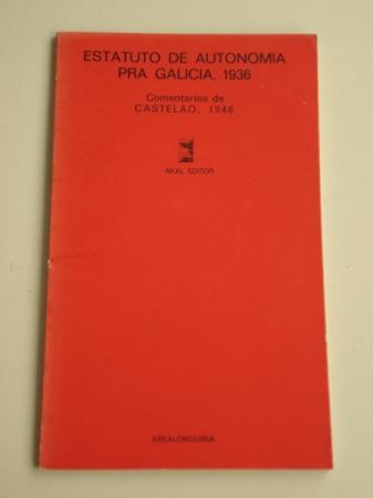 Estatuto de Autonoma pra Galicia. 1936. Comentarios de Castelao, 1948
