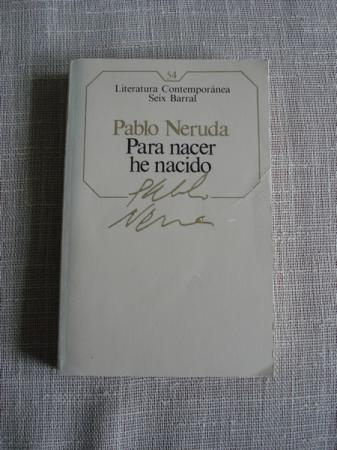 Para nacer he nacido