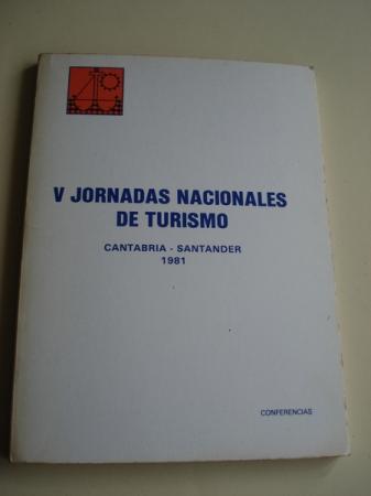 V JORNADAS NACIONALES DE TURISMO. CANTABRIA - SANTANDER 1981. Conferencias