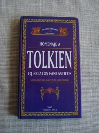 Homenaje a Tolkien. 19 relatos fantsticos. Vol. I. Seleccin de Martin H. Greenberg