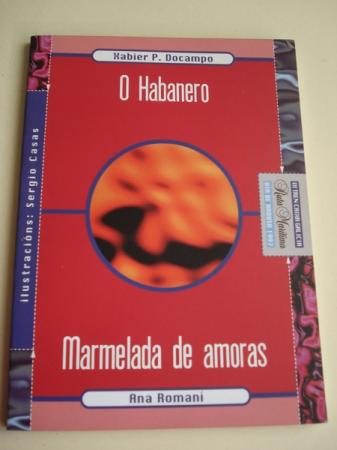 O Habanero (Xabier P. Docampo)  /  Marmelada de amoras (Ana Roman). IX Tren Caixa Galicia - Ruta Martima - Ra de Arousa 1997)