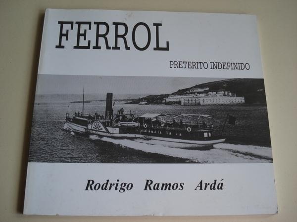 Ferrol, pretrito indefinido