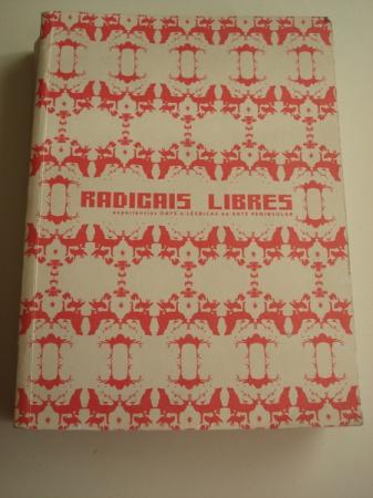 Radicais libres. Experiencias gays e lsbicas na arte peninsular. Textos en galego, castellano e ingls. Catlogo Exposicin Auditorio de Galicia, 2005