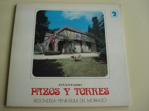 INVENTARIO PAZOS Y TORRES. TOMO 2. REDONDELA - PENNSULA DEL MORRAZO