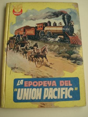 La epopeya del Union Pacific