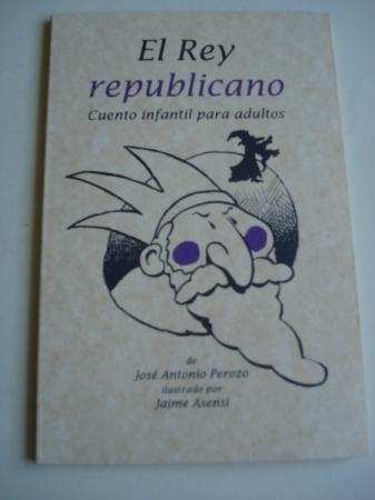 El Rey republicano. Cuento infantil para adultos