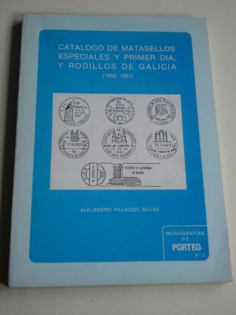 Catlogo de matasellos especiales y primer da, y rodillos de Galicia (1952-1981)