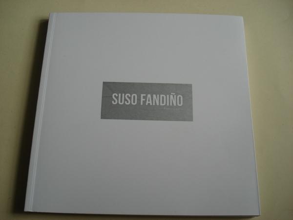 Suso Fandio. Rasca y gana. Catlogo Exposicin. A Corua, 2012. Textos en espaol e ingls