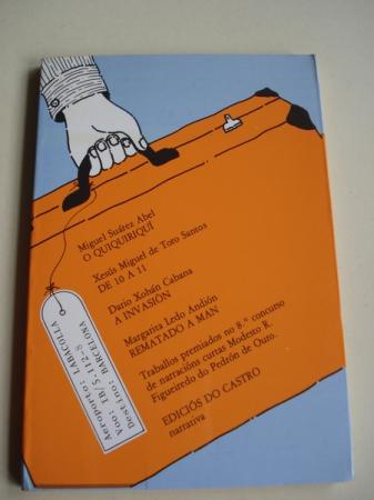O quiquiriqu (M. Surez Abel) - Accsits: De 10 a 11 (X. Miguel de Toro Santos) - A invasin (Daro Xohn Cabana) - Rematado a man M. Ledo Andin) - Traballos premiados no 8 concurso de narracins curtas Modesto R. Figueiredo do Pedrn de Ouro
