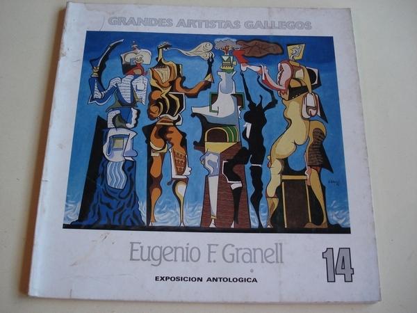 EUGENIO F. GRANELL. Grandes artistas gallegos, n 14. Catlogo Exposicin antolgica, Centro Cultural Caja de Ahorros de Vigo, 1987