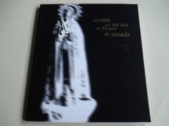 Unha viaxe pola arte sacra das Parroquias da Estrada. Libro da Exposicin no Museo do Pobo Estradense Manuel Reimndez Portela. Xacobeo99 - Ver os detalles do produto