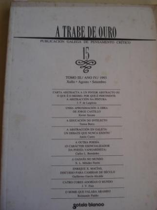 A TRABE DE OURO. PUBLICACIN GALEGA DE PENSAMENTO CRTICO. Nmero 15, Xullo-Agosto-Setembro, 1993 - Ver os detalles do produto