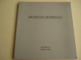 MONCHO BORRAJO. Catlogo Exposicin Centro de Arte ATLNTICA. A Corua, 2002 - Ver os detalles do produto