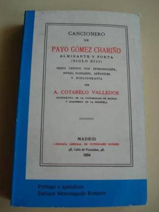 Cancionero de Payo Gmez Chario. Almirante y poeta (siglo XIII). Texto crtico con introduccin, notas, glosario, apndices y bibliografa por A. Cotarelo Valledor. Edicin facsmile con prlogo e apndices de Enrique Monteagudo Romero - Ver os detalles do produto