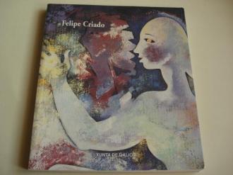 FELIPE CRIADO. Pinturas e debuxos 1989-1999. Exposicin Casa da Parra, Santiago de Compostela, 2000 - Ver os detalles do produto