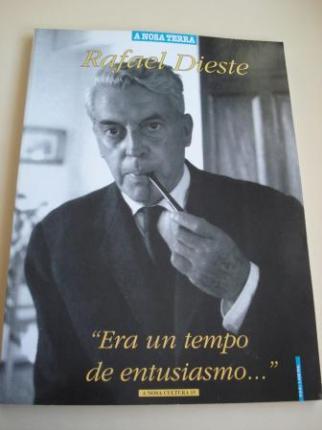 Rafael Dieste. Era un tempo de entusiasmo... - Ver os detalles do produto