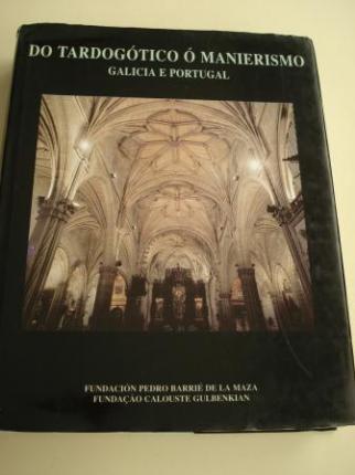Do Tardogtico  Manieirismo. Galicia e Portugal (Xos Carlos Valle Prez, coord.) - Ver os detalles do produto