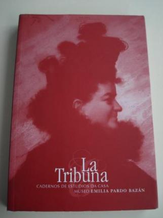 La tribuna. Cadernos de Estudios da Casa Museo Emilia Pardo Bazn. Ano 1. Nmero 1. 2003 - Ver os detalles do produto