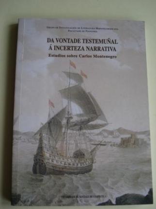 Da vontade testemual  incerteza narrativa. Estudios sobre Carlos Montenegro (Grupo de Investigacin de Literatura Hispanoamericana. Facultade de Filoloxa) - Ver os detalles do produto