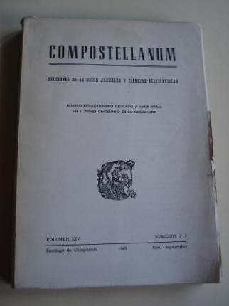 COMPOSTELLANUM. Secciones de Estudios jacobeos y Ciencias Eclesiticas. Vol. XIV. Nmeros 2-3. Abril - Septiembre. Santiago de Compostela, 1969. Nmero Extraordinario dedicado a Amor Ruibal en el primer centenario de su nacimiento. - Ver os detalles do produto