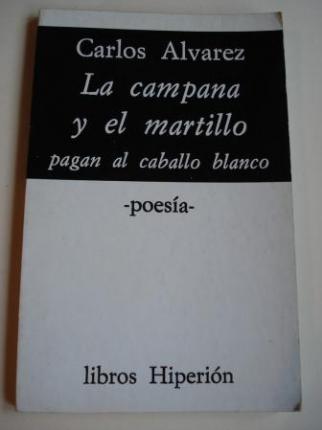 La campana y el martillo pagan al caballo blanco (!8 dibujos de Vicente Sinz de la Pea) - Ver os detalles do produto