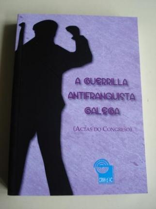 A guerrilla antifranquista galega (Actas do Congreso, A Corua, 2009) - Ver os detalles do produto