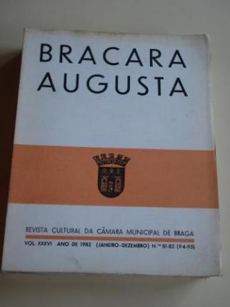 BRACARA AUGUSTA. Revista cultural da Cmara Municipal de Braga. Vol. XXVI. Ano de 1982 (Janeiro-Dezembro). Nms. 81-82 (94-95) - Ver os detalles do produto