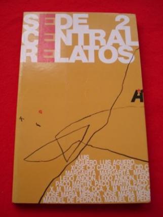 Sede Central Relatos 2 ( L. Agero, Cid Cabido, M. Ledo Andin, Paco Martn, Martnez Oca, J. M Merino, Manuel de Pedrolo) - Ver os detalles do produto