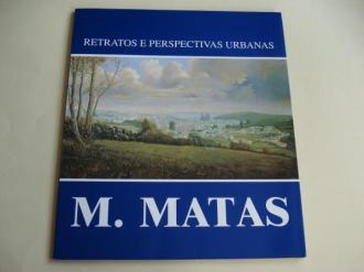 Retratos e perspectivas urbanas. M. Matas (Catlogo) - Ver os detalles do produto