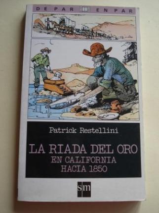 La riada del oro en California hacia 1850 - Ver os detalles do produto