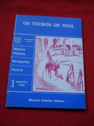 Os touros de Noia - Motivos Noieses-  Monografas - Historia, n 1- Agosto 1989 - Ver os detalles do produto