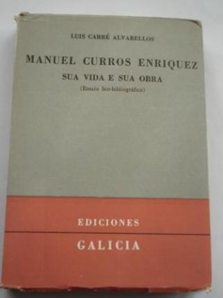 Manuel Curros Enrquez. Sa vida e sa obra (Ensaio bio-bibliogrfico). Edicin ao coidado de Luis Seoane - Ver os detalles do produto