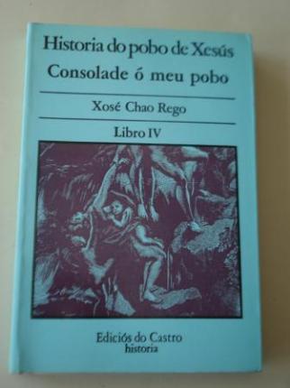 Historia do pobo de Xess. Consolade  meu pobo. Libro IV - Ver os detalles do produto