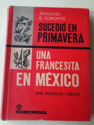Sucedi en primavera / Una francesita en Mxico (Dos novelas cortas) - Ver os detalles do produto