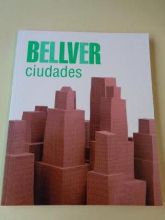 FERNANDO BELLVER. Ciudades. Catlogo Exposicin Caja Duero, Salamanca, 2007 - Ver os detalles do produto