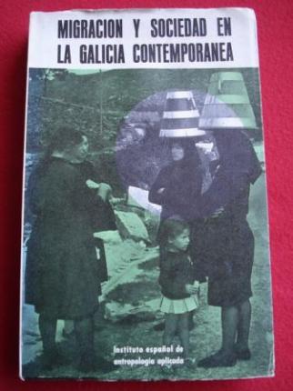 Migracin y sociedad en la Galicia contempornea (Instituto espaol de antropologa aplicada) - Ver os detalles do produto