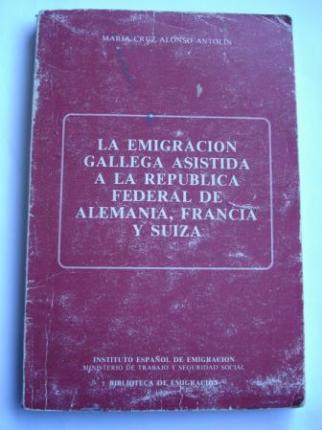 La emigracin gallega asistida a la Repblica Federal de Alemania, Francia y Suiza - Ver os detalles do produto