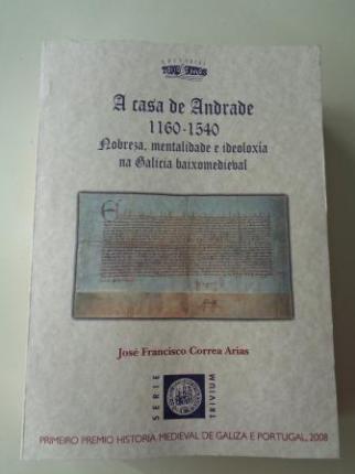 A casa de Andrade 1160-1540. Nobreza, mentalidade e ideoloxa na Galicia baixomedieval - Ver os detalles do produto