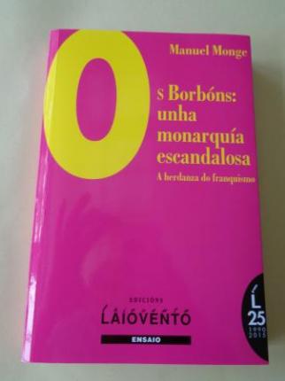 Os Borbns: unha monarqua escandalosa. A herdanza do franquismo - Ver os detalles do produto