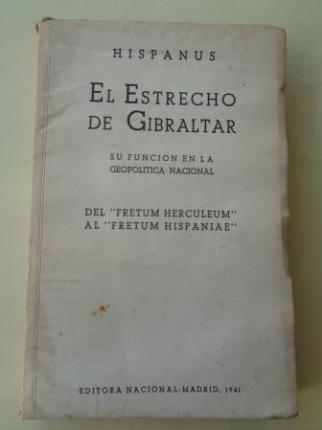 El Estrecho de Gibraltar. Su funcin en la geopoltica nacional. Del ``FRETUM HERCULEUM al ``FRETUM HISPANIAE - Ver os detalles do produto