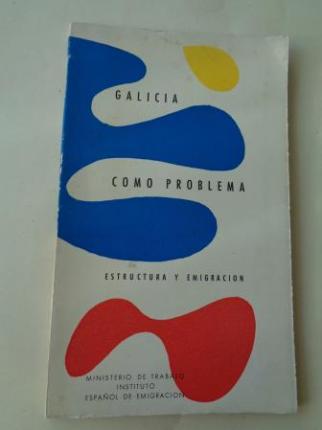 Galicia como problema. Estructura y emigracin - Ver os detalles do produto