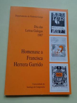 Homenaxe a Francisca Herrera Garrido. Da das Letras Galegas 1987. Ediccin facsmile de Martes dantroido - A y-alma de Mingos - A neta da naipeira - Ver os detalles do produto