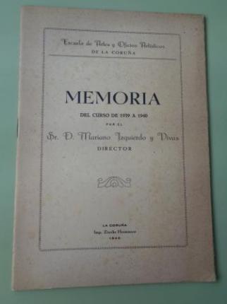 Memoria del curso de 1939 a 1940. Escuela de Artes y Oficios Artsticos de La Corua - Ver os detalles do produto
