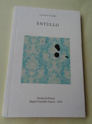 Entullo (Premio de Poesa Gonzlez Garcs, 2016) - Ver os detalles do produto